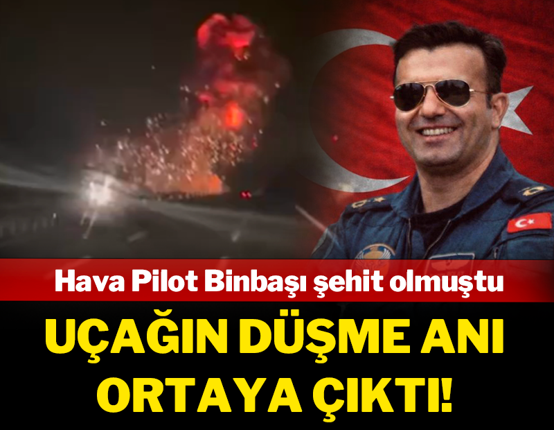 Hava Pilot Binbaşı şehit olmuştu: Uçağın düşme anı ortaya çıktı
