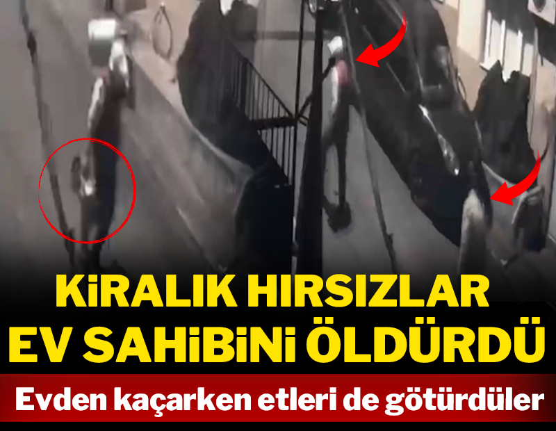 Kiralık hırsızlar, ev sahibini öldürdü: Evden kaçarken etleri de götürdüler