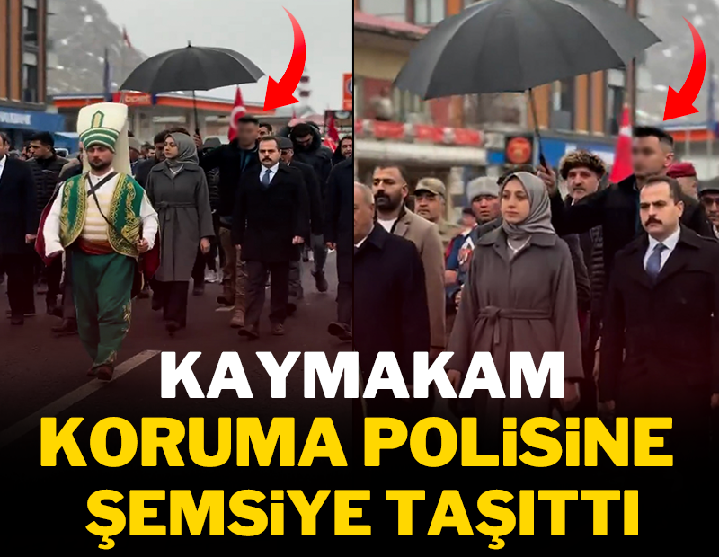 Kaymakam, koruma polisine şemsiye taşıttı!