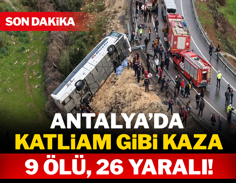Antalya'da katliam gibi kaza: Çok sayıda ölü ve yaralı var