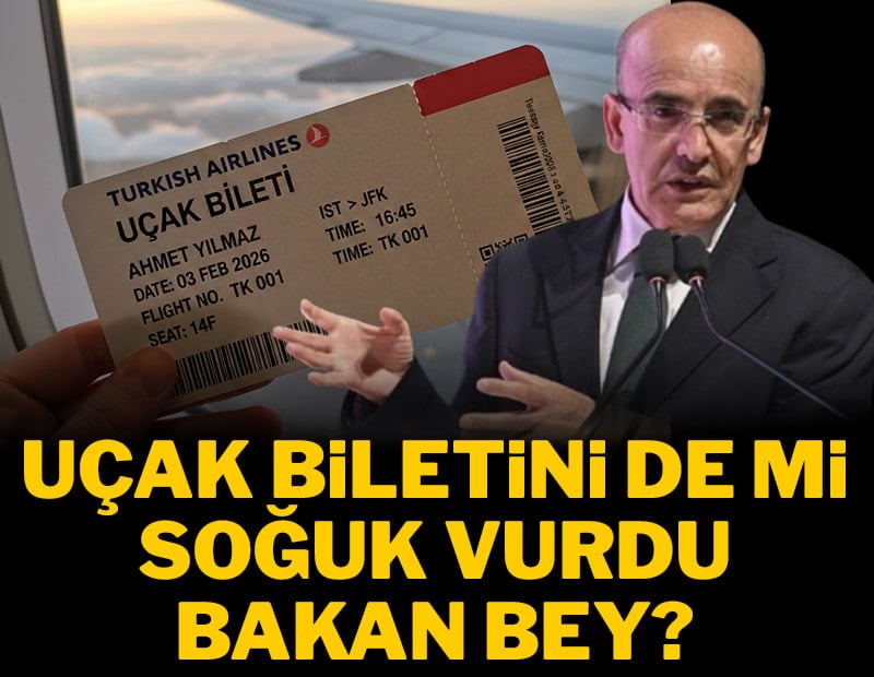 Uçak biletini de mi soğuk vurdu Bakan Bey?
