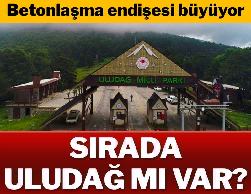 Sırada Uludağ mı var?