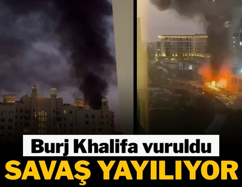 Savaş yayılıyor: Burj Khalifa vuruldu, Dubai’de otel alev alev