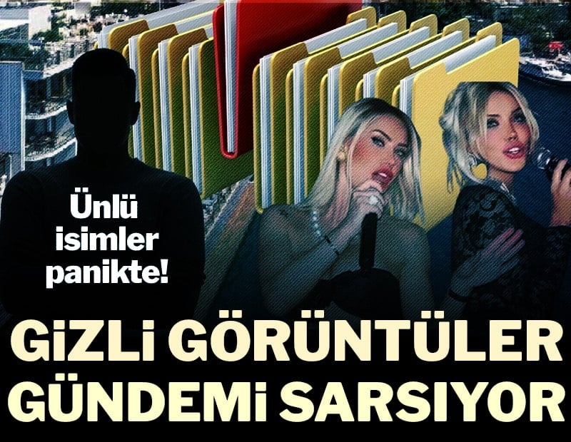 Gizli görüntüler gündemi sarsıyor! Ünlü isimleri panikte