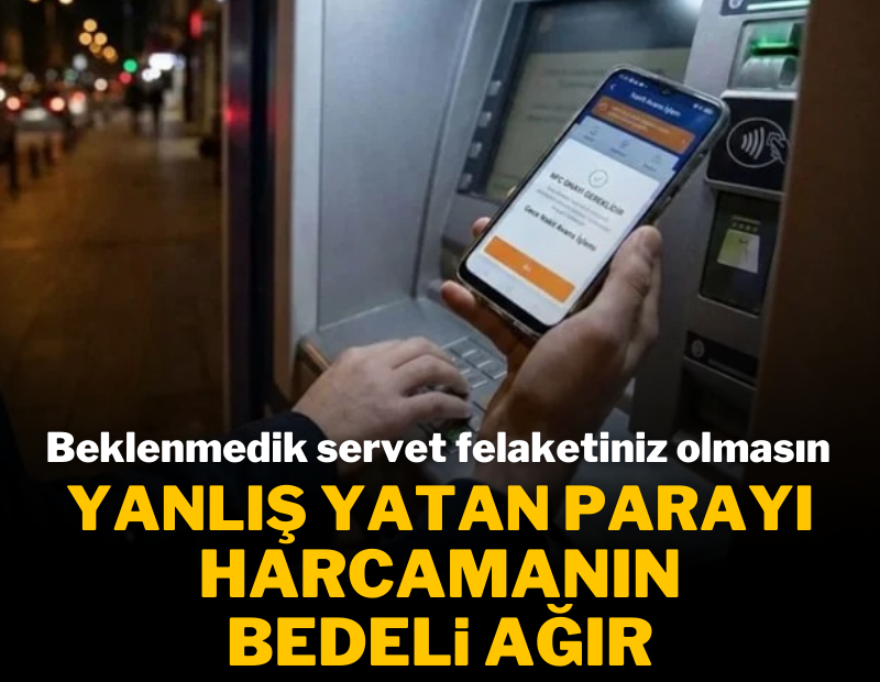 Hesabına yanlışlıkla para yatan kişi parayı iade etmezse ne olur?