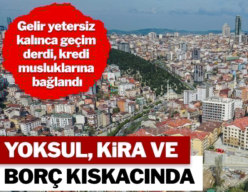 Yoksul kira ve borç kıskacında
