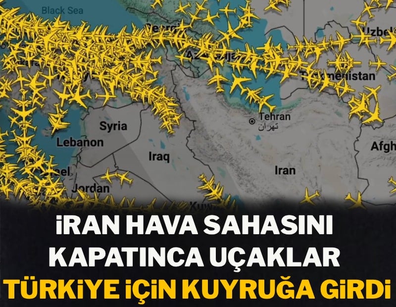İran hava sahasını kapatınca uçaklar, Türkiye için kuyruğa girdi
