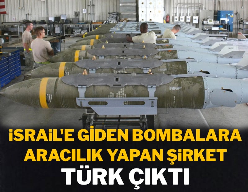 İsrail'e giden bombalara aracılık yapan şirket Türk çıktı