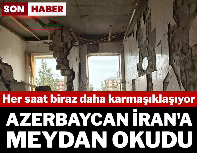 Her saat biraz daha karmaşıklaşıyor... Azerbaycan İran'a meydan okudu