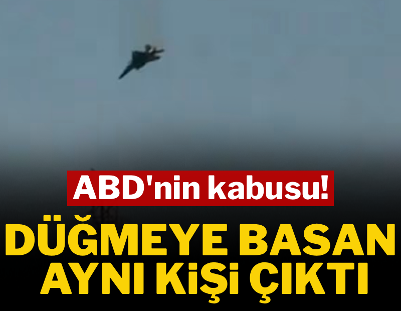 ABD'nin kabusu! Düğmeye basan aynı kişi çıktı