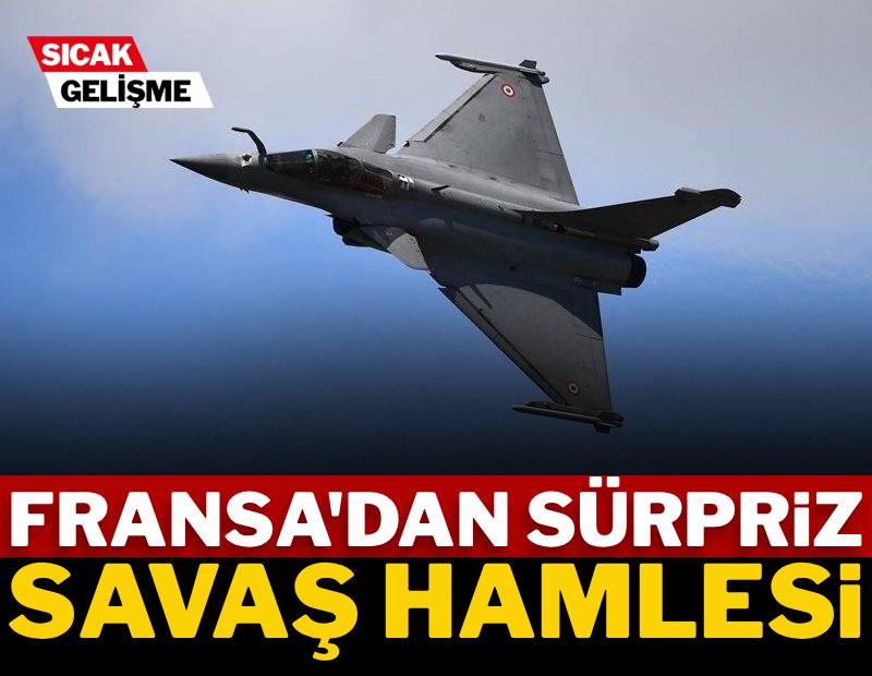 Fransa'dan sürpriz savaş hamlesi: İran'a ait İHA'ları vurmaya başladılar