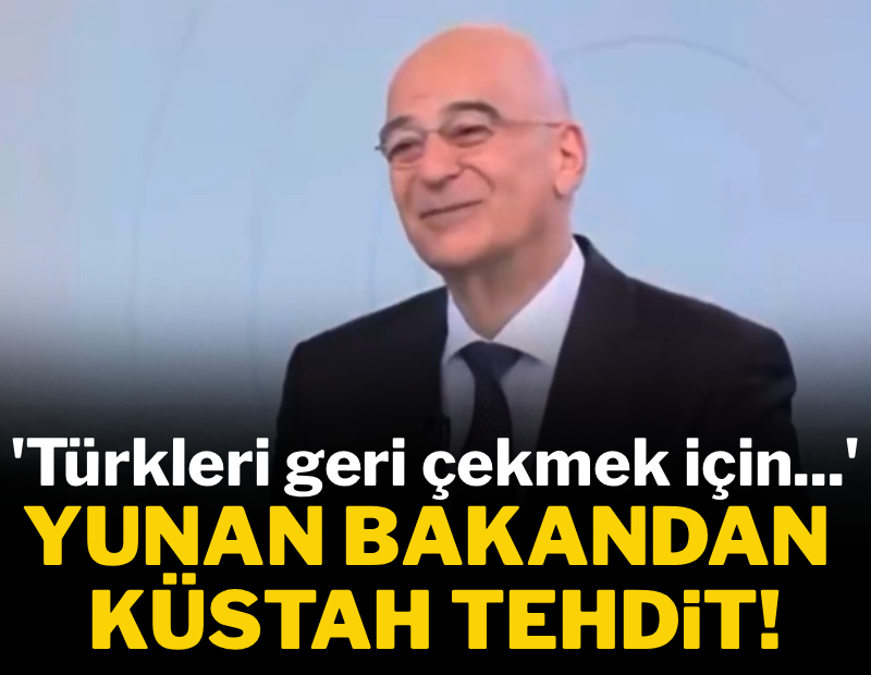 Yunan Bakandan küstah açıklama! 'Türkleri geri çekmek için bir fırsat...'