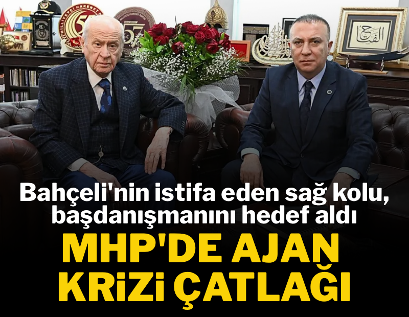 MHP'de ajan krizi teşkilatları ikiye böldü