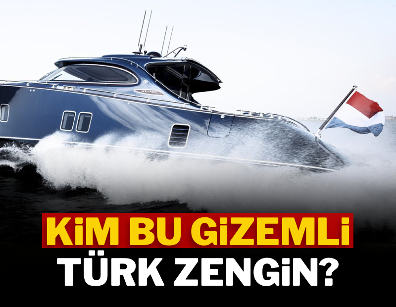 Kim bu gizemli Türk zengin?
