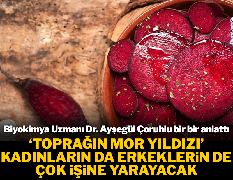 Biyokimya Uzmanı Dr. Ayşegül Çoruhlu bir bir anlattı: 'Toprağın mor yıldızı' hem kadınların hem de erkeklerin işine çok yarayacak