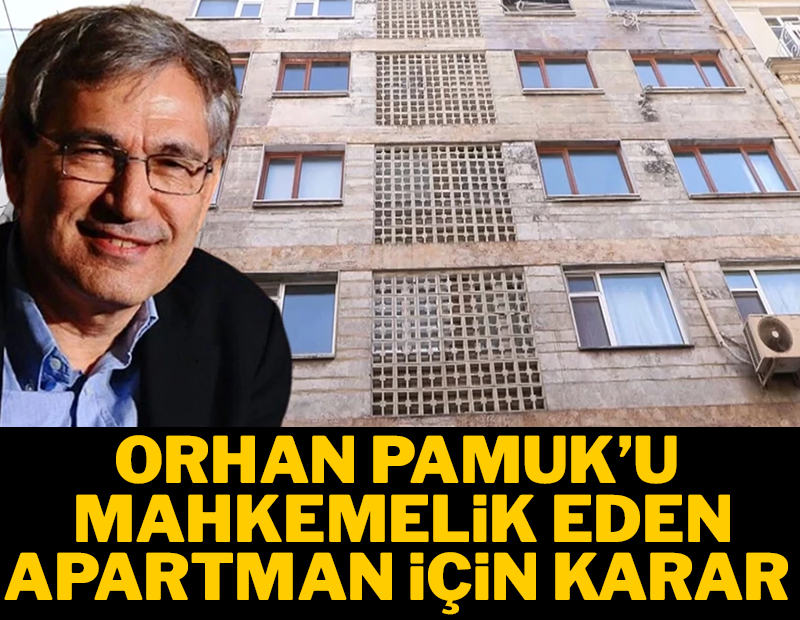 Orhan Pamuk'un komşularıyla davalık olduğu Taray Apartmanı için karar verildi
