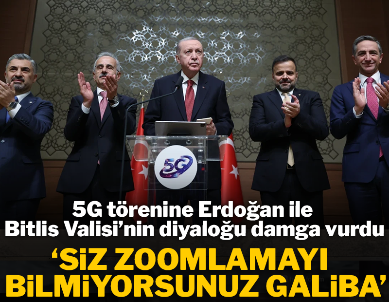 5G törenine Erdoğan ile Bitlis Valisi’nin diyaloğu damga vurdu!