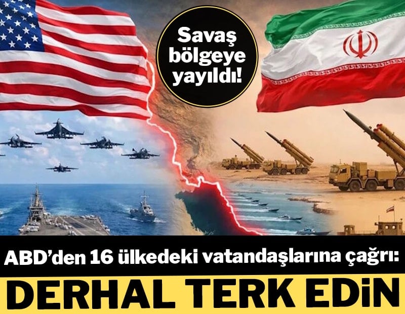 Savaş bölgeye yayıldı! ABD'den vatandaşlarına acil çağrı: Derhal terk edin
