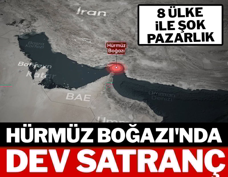 İran'dan 'Hürmüz' hamlesi: 8 ülke ile şok pazarlık