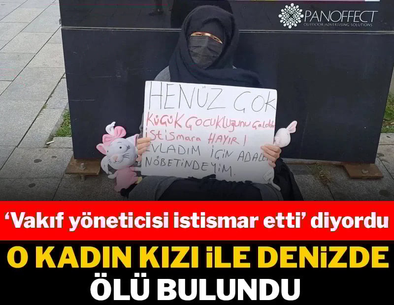  Kuran'a Hizmet Vakfı yöneticisi tarafından istismar edildiklerini iddia eden anne ile kızı ölü bulundu