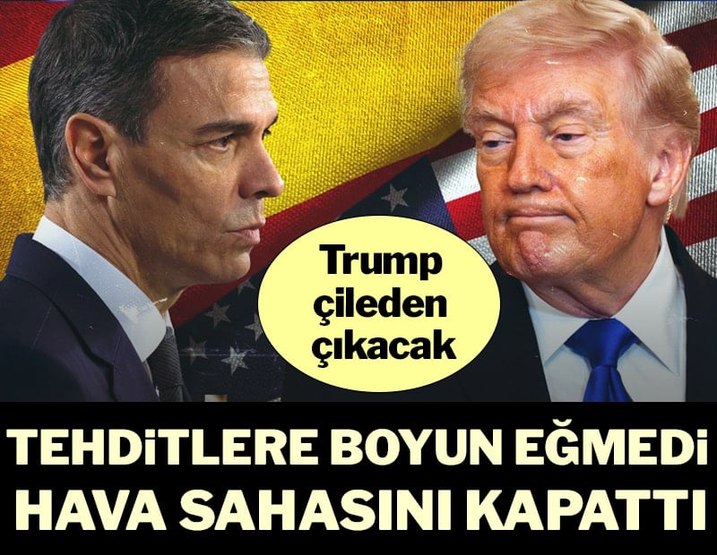 İspanya'dan ABD'ye soğuk duş! Trump çileden çıkacak