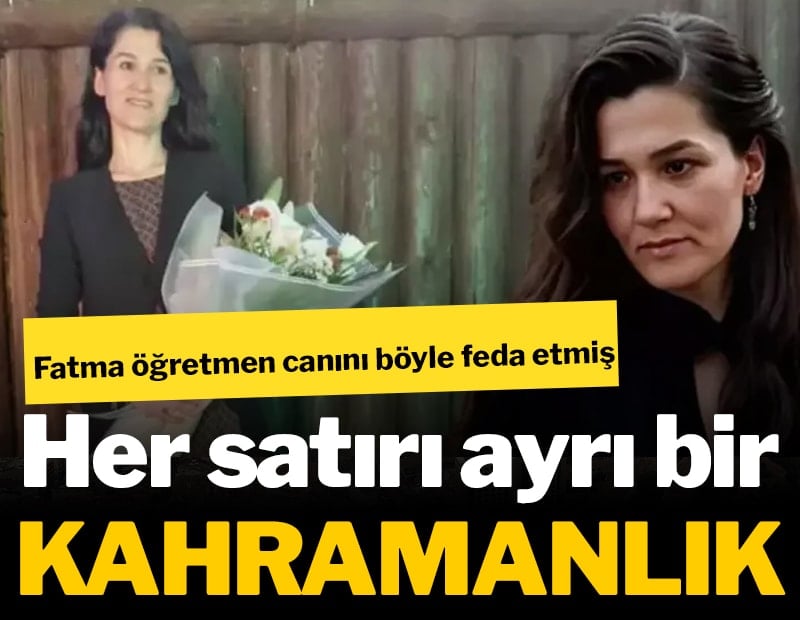 Türkiye O'na ağlıyor... Her satırı ayrı bir kahramanlık
