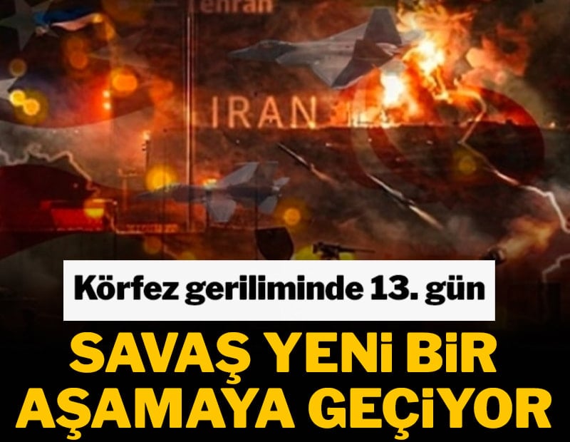 Savaş yeni bir aşamaya geçiyor! Körfez geriliminde 13'üncü gün