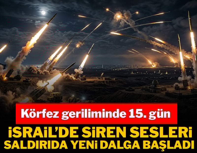 Bölgede yeni hareketlilik, füzeler ateşlendi! Savaş'ta 15. gün