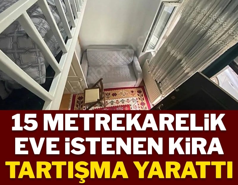 15 metrekarelik eve istenen kira tartışma yarattı