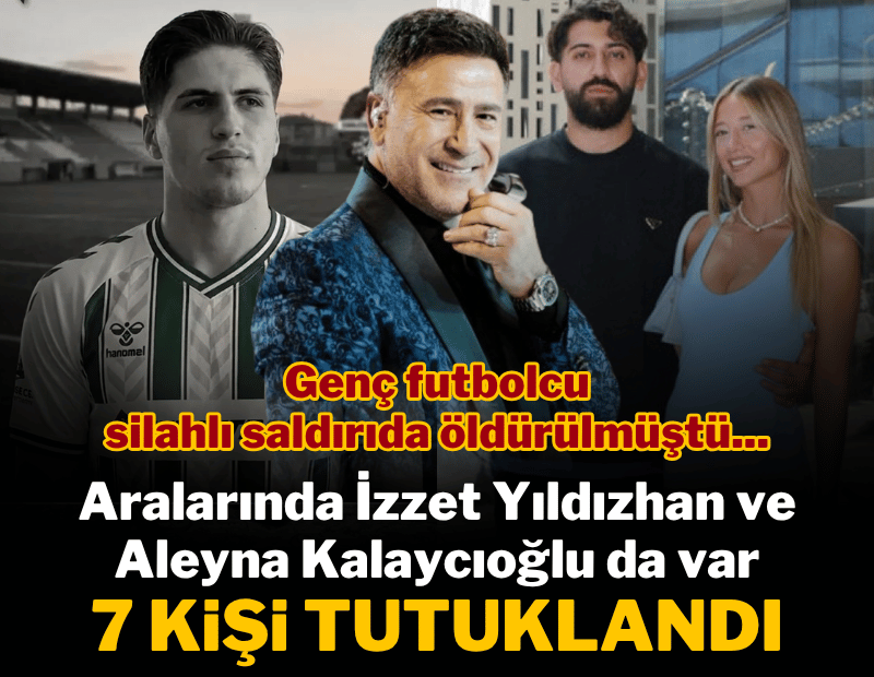 Kubilay Kaan Kundakçı cinayetinde yeni gelişme! Aleyna Kalaycıoğlu dahil 7 kişi tutuklandı