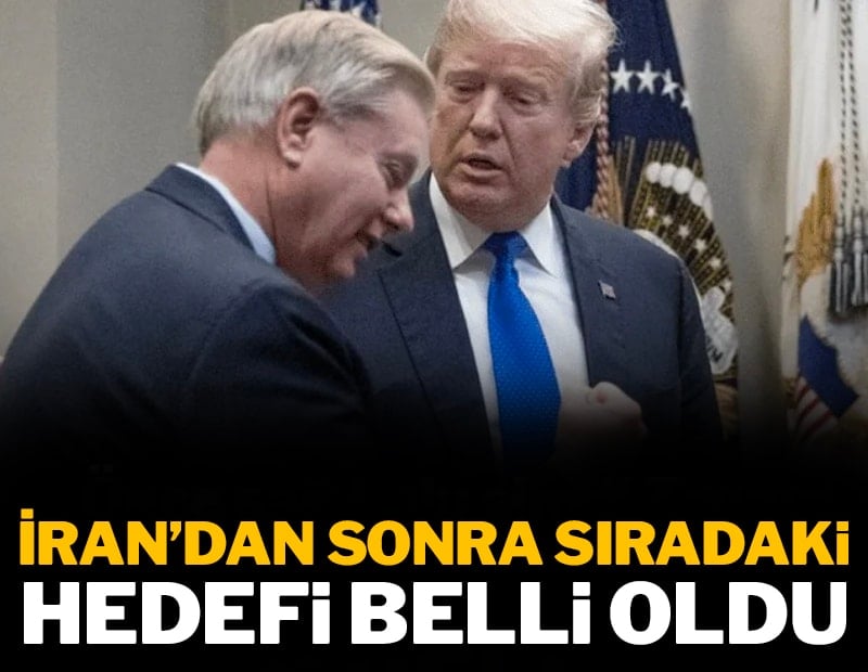Önce Graham, şimdi Trump: İran'dan sonra sıradaki hedef belli oldu