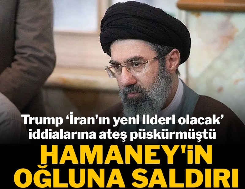 Trump ‘İran'ın yeni lideri olacak’ iddialarına ateş püskürmüştü: Hamaney'in oğluna saldırı