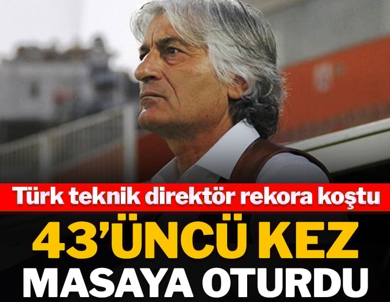 Türk teknik direktör rekor kırdı! 43. kez masaya oturdu