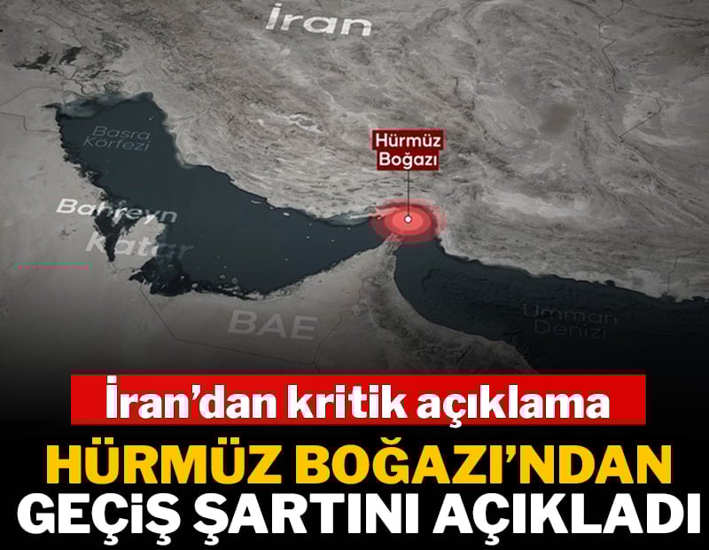 İran, Hürmüz Boğazı’ndan geçiş şartını açıkladı