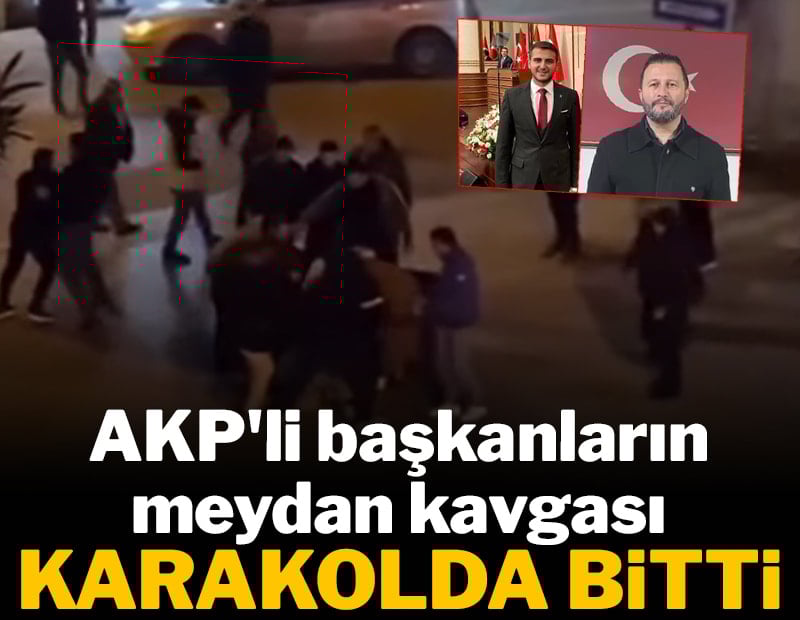 AKP'li başkanların meydan kavgası karakolda bitti