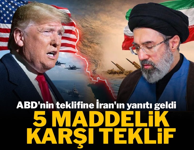 ABD'nin teklifine İran'ın yanıtı geldi: ABD'nin şartlarını aşırı buldu 5 maddelik karşı teklif