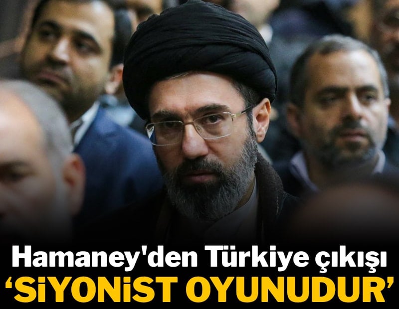 Mücteba Hamaney'den Türkiye çıkışı: Siyonist oyunudur