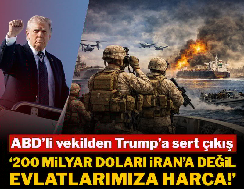 ABD’li vekilden Trump’a sert çıkış: "200 milyar doları İran’a değil, evlatlarımıza harca!"