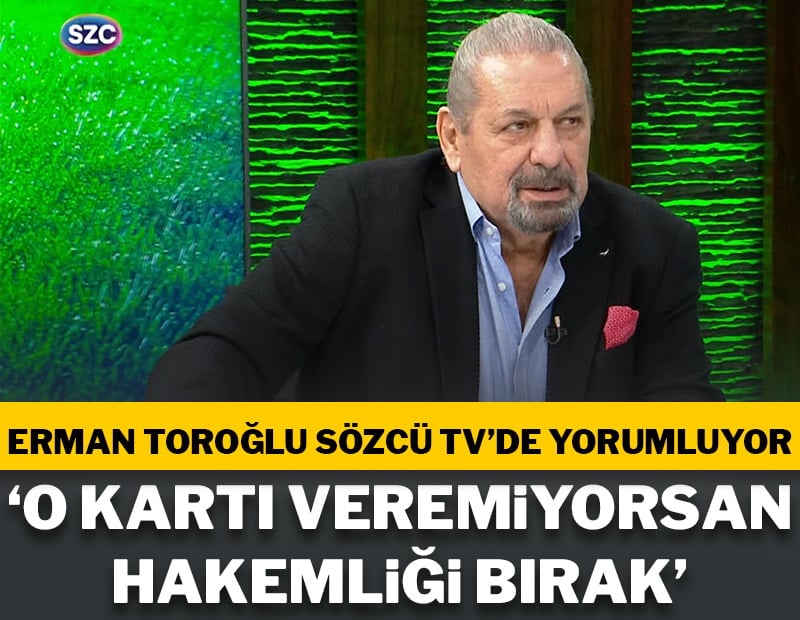 Erman Toroğlu, SÖZCÜ TV'de Beşiktaş -Galatasaray derbisini yorumluyor