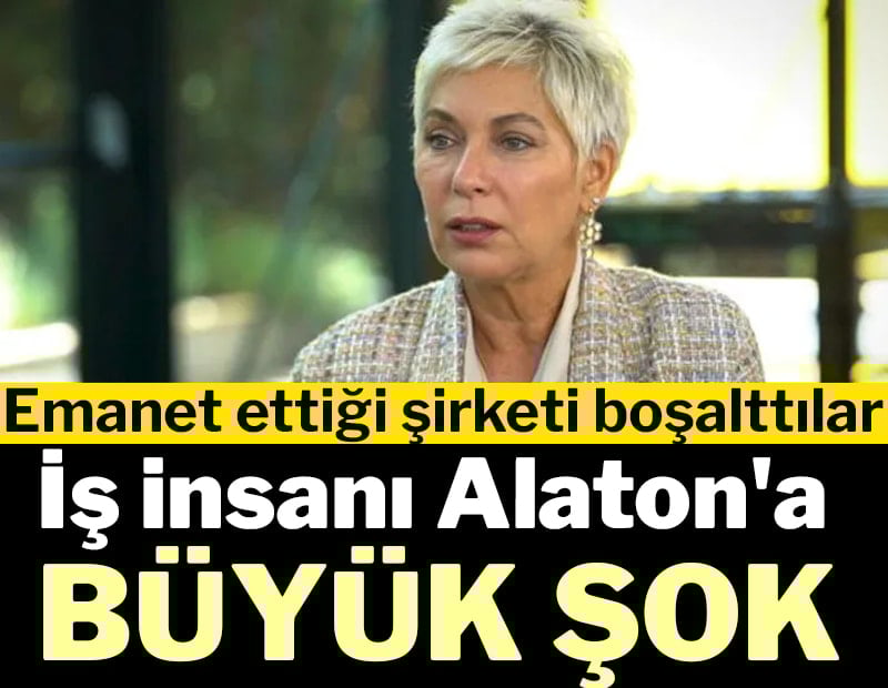 İş insanı Leyla Alaton'a büyük şok! Emanet ettiği şirketi boşalttılar
