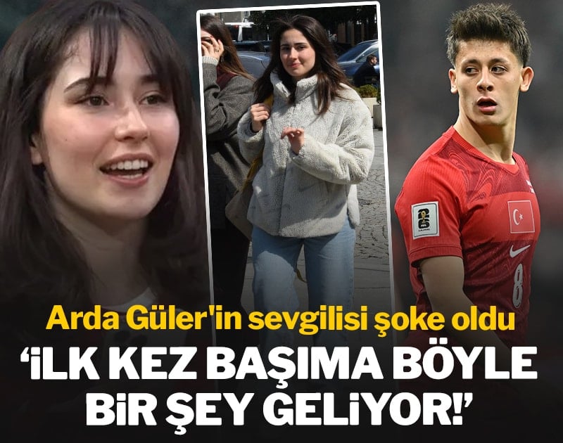 Arda Güler'in sevgilisi şoke oldu: İlk kez başıma böyle bir şey geliyor