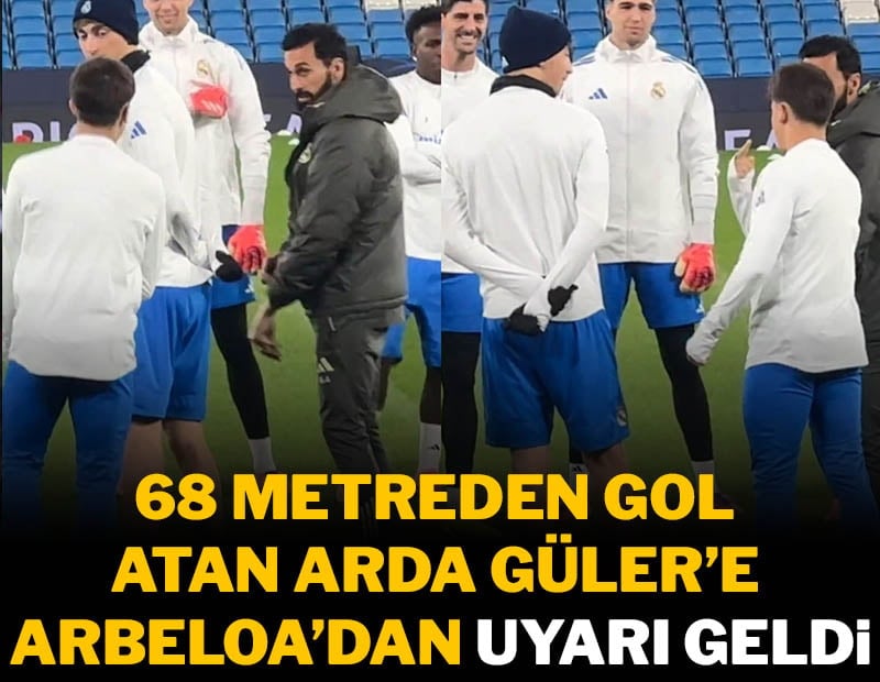 68 metreden gol atan Arda Güler'e Arbeloa'dan uyarı geldi!