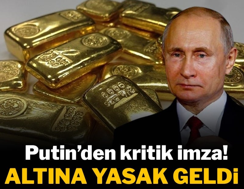 Putin imzaladı: Rusya'da külçe altın ihracatı yasaklandı