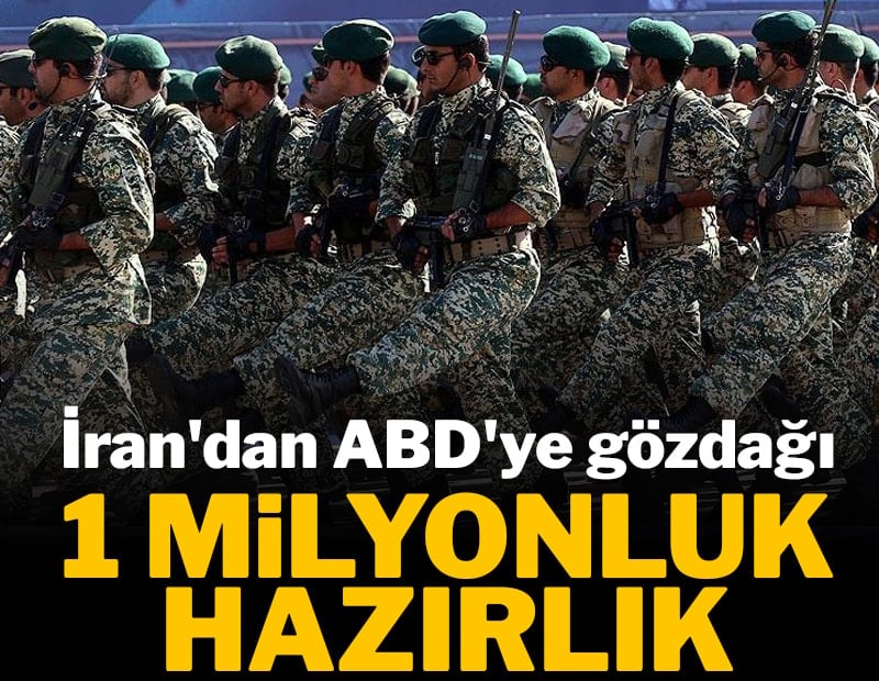 İran'dan ABD'ye gözdağı: 1 milyonluk hazırlık