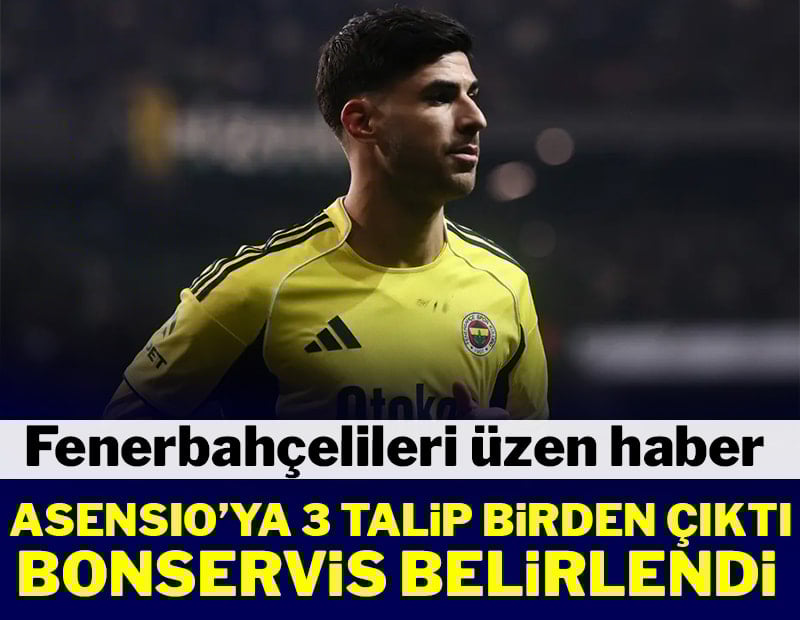 Fenerbahçelileri üzen haber! Asensio'ya talipler artıyor