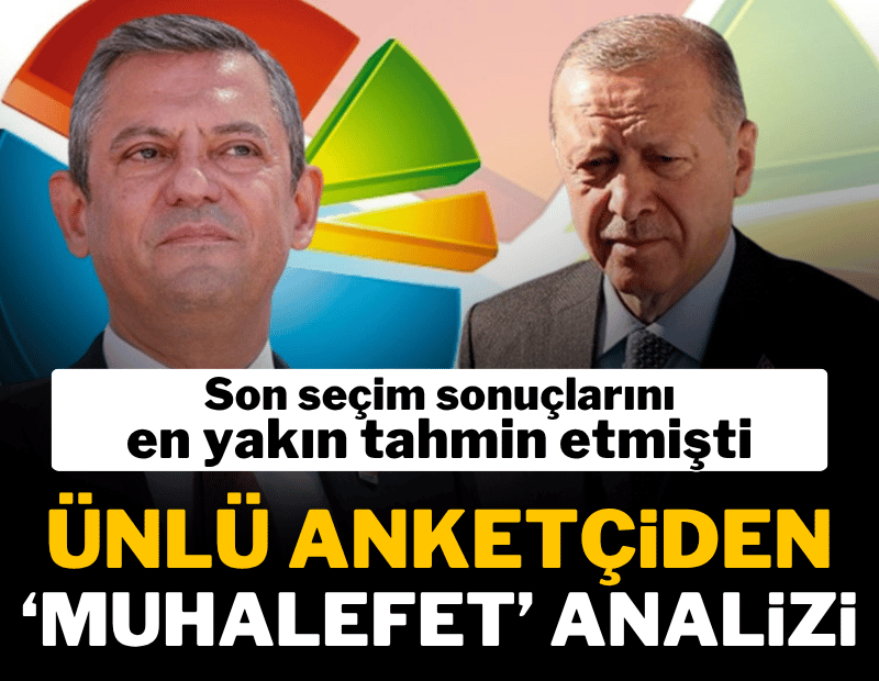 Ünlü anketçiden çarpıcı analiz: Muhalefetin gerçek oyu anketlere yansımıyor