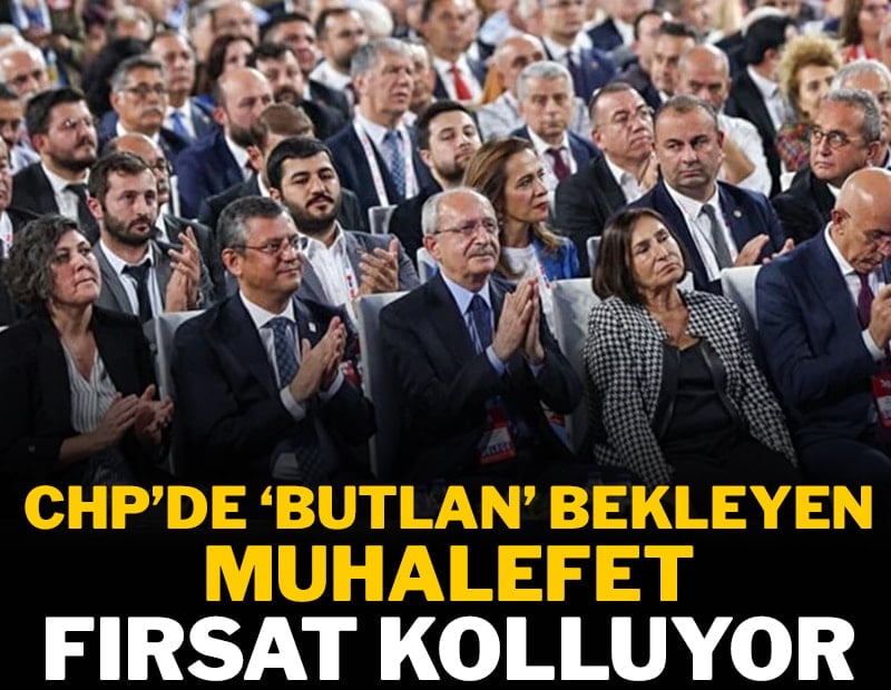 CHP’de ‘butlan’ bekleyen muhalefet fırsat kolluyor