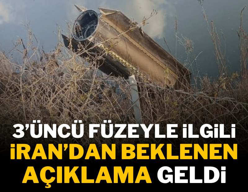 3. füzeyle ilgili İran'dan beklenen açıklama geldi