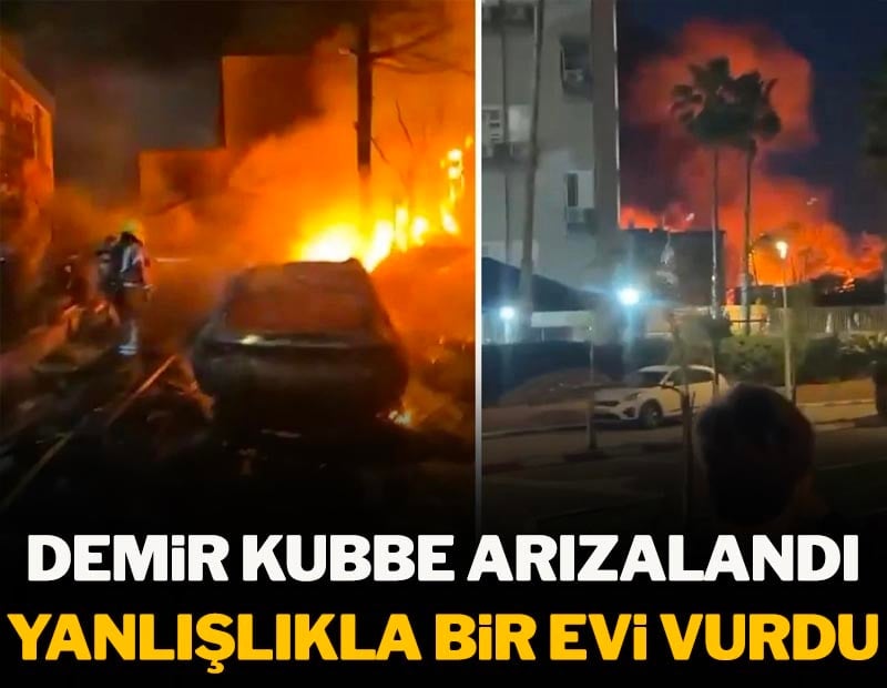 Demir Kubbe arızalandı, yanlışlıkla bir evi vurdu