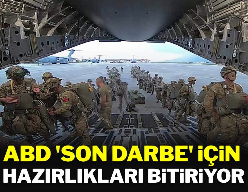 ABD basını yazdı: 'ABD İran'da dev bir 'son darbe' için hazırlanıyor'